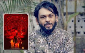 anand-gandhi-the-creative-director-of-tumbbad-shares-his-secrets-of-creating-an-epic-horror-allegory-001